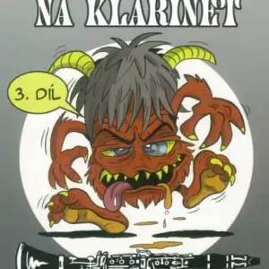 Nová škola hry na klarinet 3.díl od Zdeněk Kužela Tovární Cena