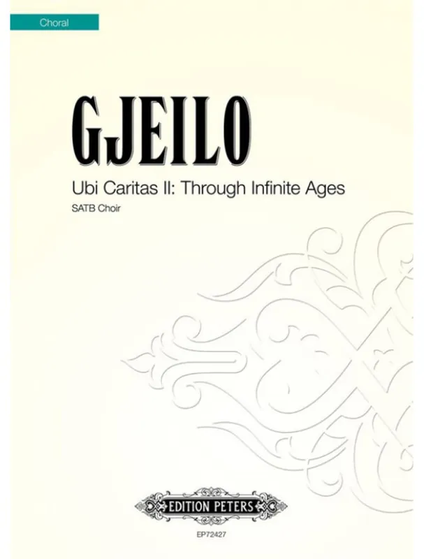 Ola Gjeilo Ubi Caritas II - Through Infinite Ages - SATB (noty na sborový zpěv) Akční Cena