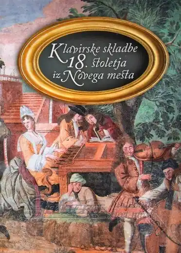 Originální Klavirske skladbe 18. stoletja iz Novega mesta