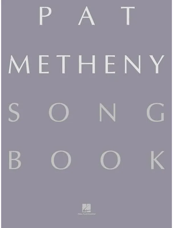 Pat Metheny Songbook (noty pro všechny nástroje) Nakupujte Hned