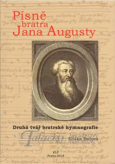 Písně bratra Jana Augusty (druhá tvář bratrské hymnografie) Zlevněný