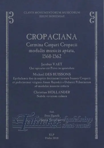 Dokud Zásoby Vydrží Cropaciana - Carmina Caspari Cropacii modulis musicis aptata 1560 - 1562