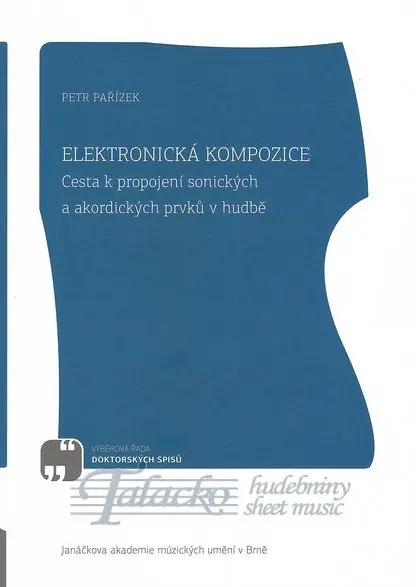 Elektronická kompozice – Cesta k propojení sonických a akordických prvků v hudbě Kup Teď