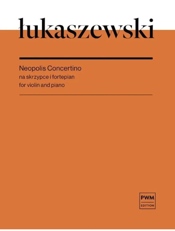 Pawel Lukaszewski Neopolis Concertino (noty na housle, klavír) Jen Po Omezenou Doba