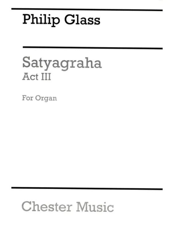 Originální Philip Glass Satyagraha Act 3 - Conclusion (noty na varhany)