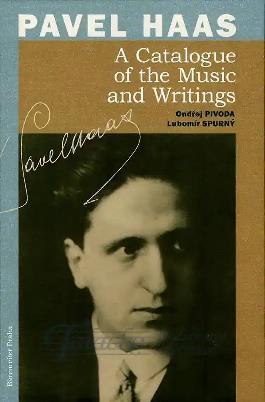 Pavel Haas. A Catalogue of the Music and Writings Autentický