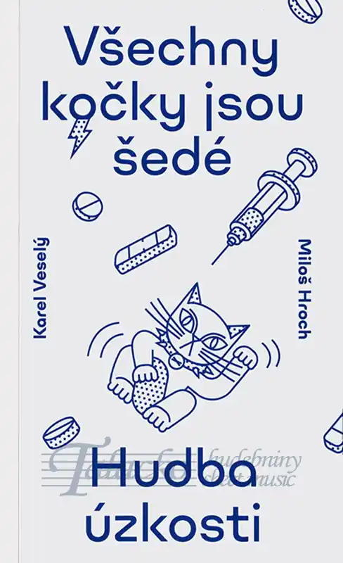 Všechny kočky jsou šedé. Hudba úzkosti. Odeslání Ihned