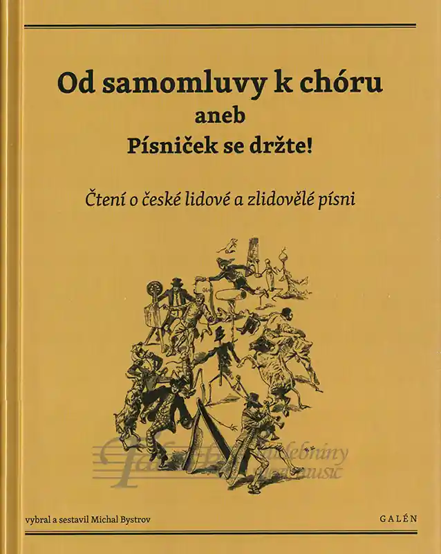 Od samomluvy k chóru aneb písniček se držte! Čtení o české lidové a zlidovělé písni Aktuální