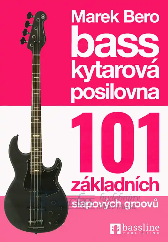 Basskytarová posilovna 8 - 101 základních slapových groovů Super Cena