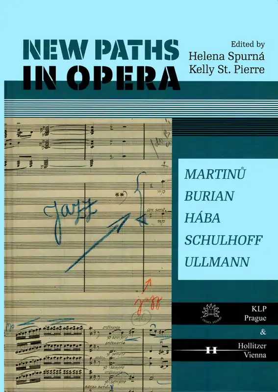 New Paths in Opera Martinů, Burian, Hába, Schulhoff, Ullmann Akční Nabídka