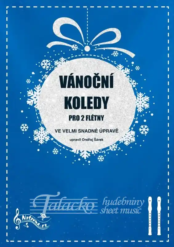 Vánoční Koledy pro 2 Flétny ve velmi snadné úpravě Víkendová Akce