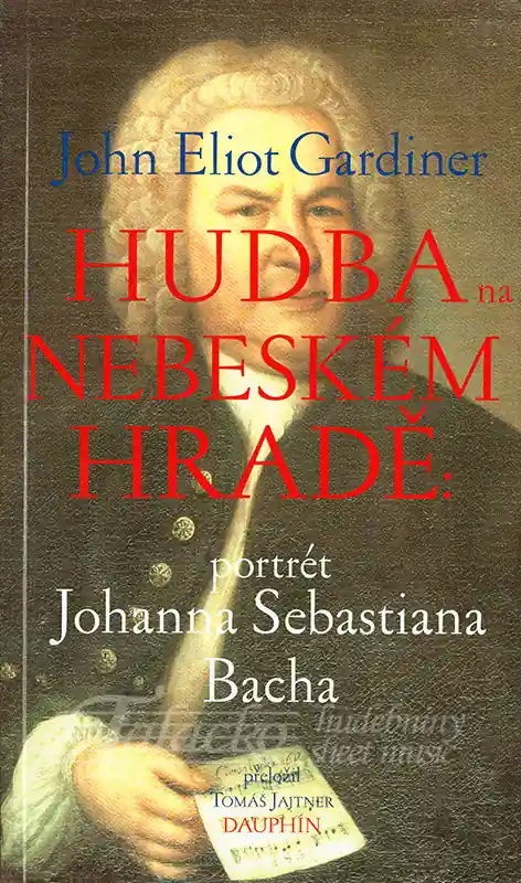 Hudba na nebeském hradě - Portrét Johana Sebastiana Bacha Nejlepší Volba