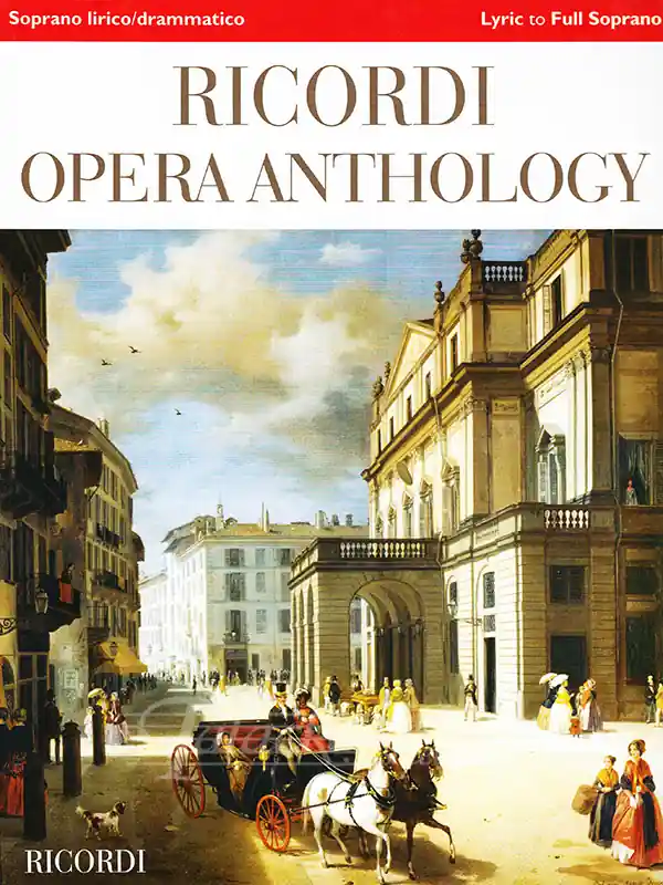 Novinka Ricordi Opera Anthology Lyric to Full Soprano