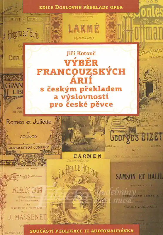 Výběr Francouzských Árií s českým překladem a výslovností pro české pěvce Vysoce Kvalitní