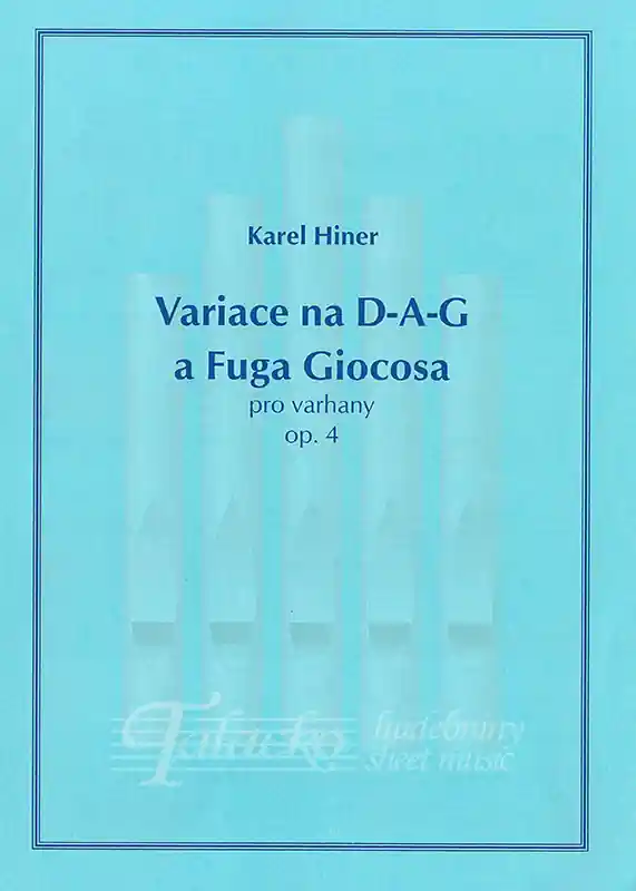 Variace na D-A-G a Fuga Giocosa pro varhany op. 4 Vrácení Zdarma