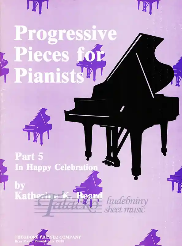 Akční Cena Progressive Pieces for Pianists Part 5 In Happy Celebration