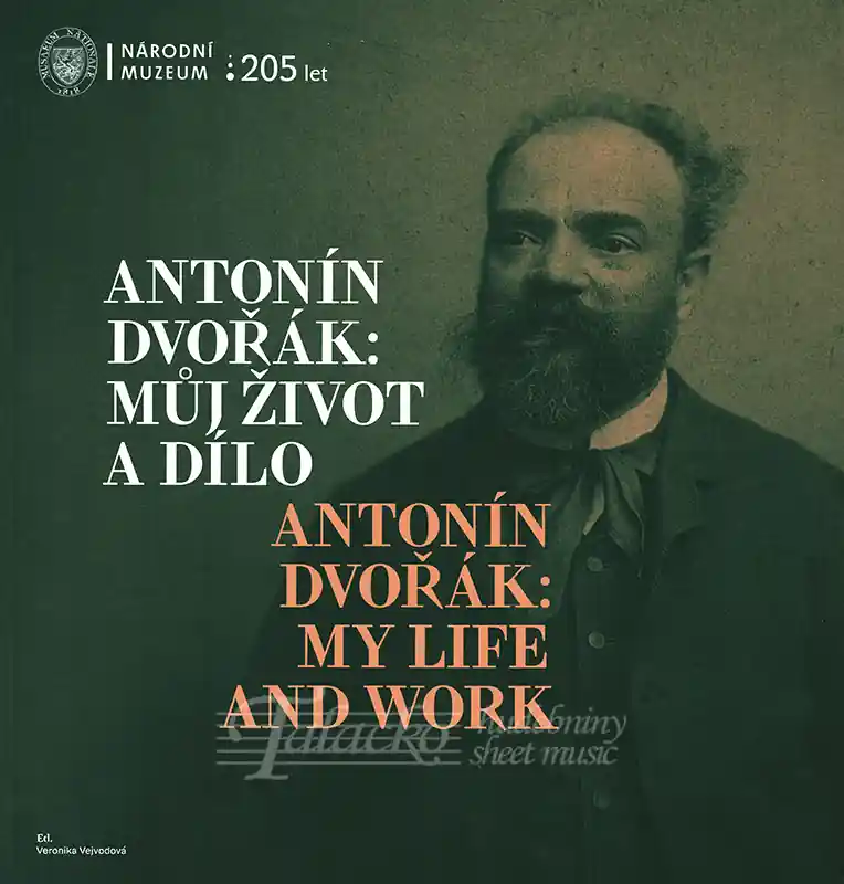 Antonín Dvořák Můj život a dílo / Antonín Dvořák My Life and Work Must-Have