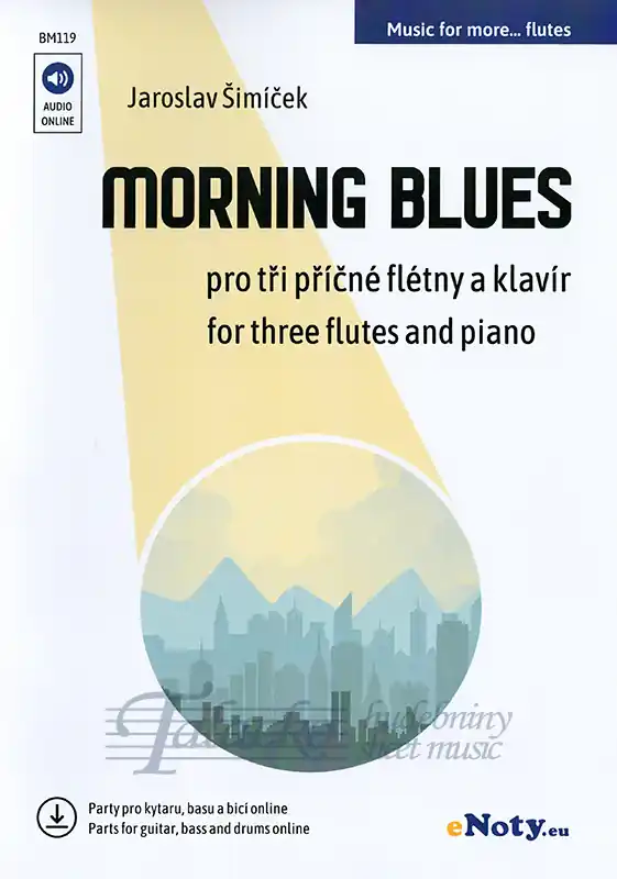 Nakupujte Hned Morning Blues + Audio Online / tři příčné flétny a klavír (+ online party pro kytary, basu, bicí)