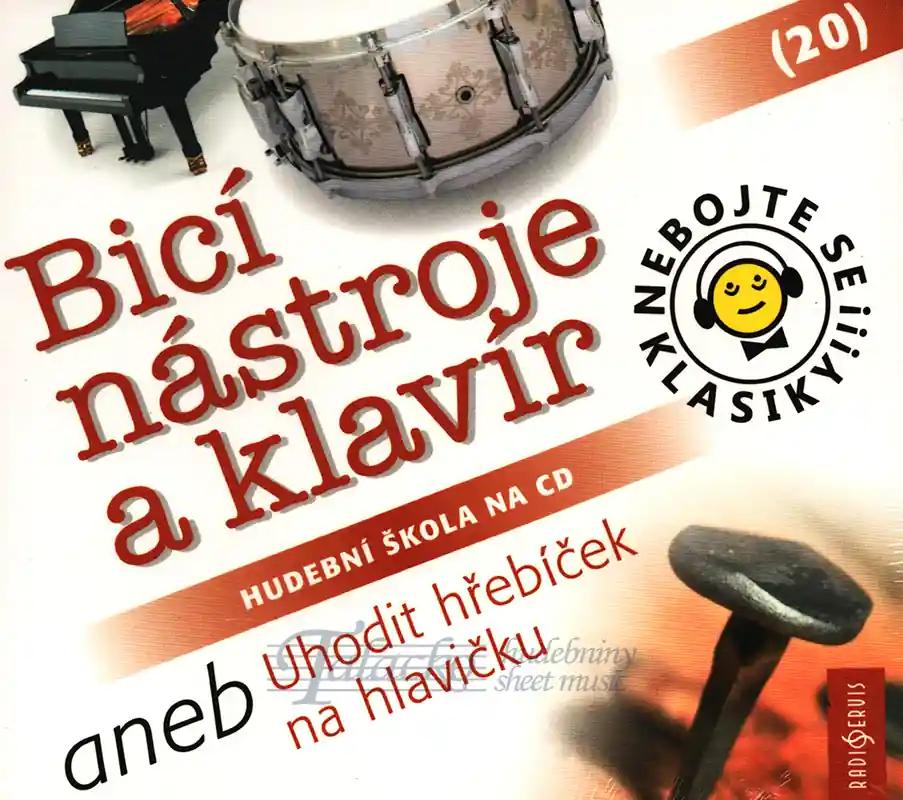 Nebojte se klasiky! 20 Bicí nástroje a klavír aneb Uhodit hřebíček na hlavičku Přímo Od Výrobce