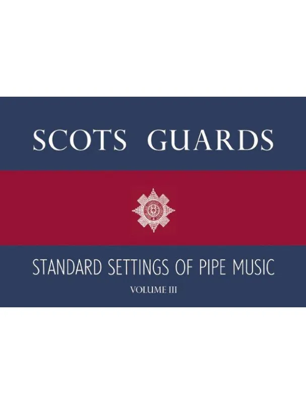 Scots Guards Standard Settings Of Pipe Music - Volume III (noty na dudy) Tovární Cena